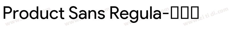 Product Sans Regula字体转换 Product Sans Regula字体转换